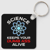 Die Wissenschaft Behalte Ihr Dumb-Ass-Leben Schlüsselanhänger (Rückseite)