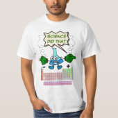 Die Wissenschaft hat das in Chemie/Physik getan T-Shirt (Vorderseite)