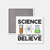 Die Wissenschaft interessiert nicht, was Sie glaub Magnet (Vorderseite/Rückseite)