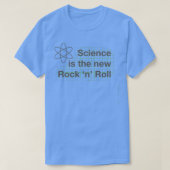 Die Wissenschaft ist die neue Rock'n'Roll T-Shirt (Design vorne)