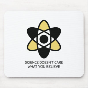 Die Wissenschaft kümmert sich nicht darum, was du Mousepad