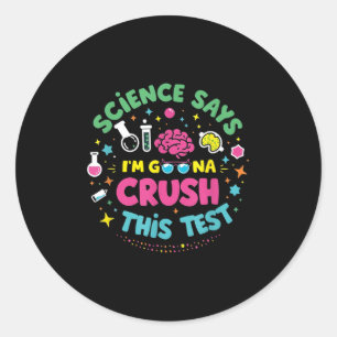 Die Wissenschaft sagt, ich werde diesen Test für L Runder Aufkleber