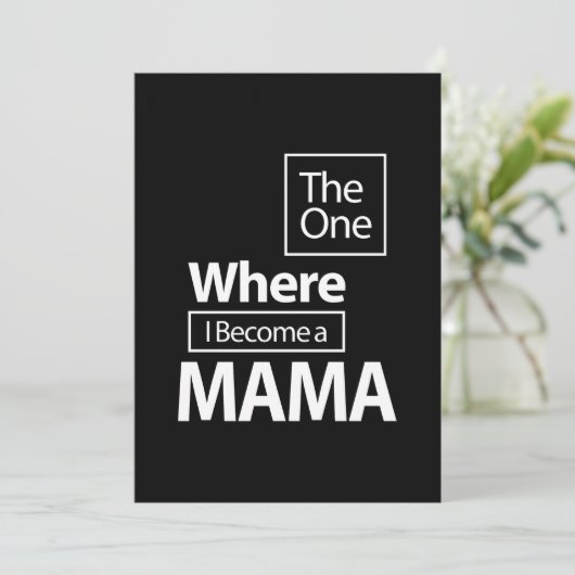 Die, wo ich ein Mama-Muttergeschenk werde Einladung (Stehend Vorderseite)