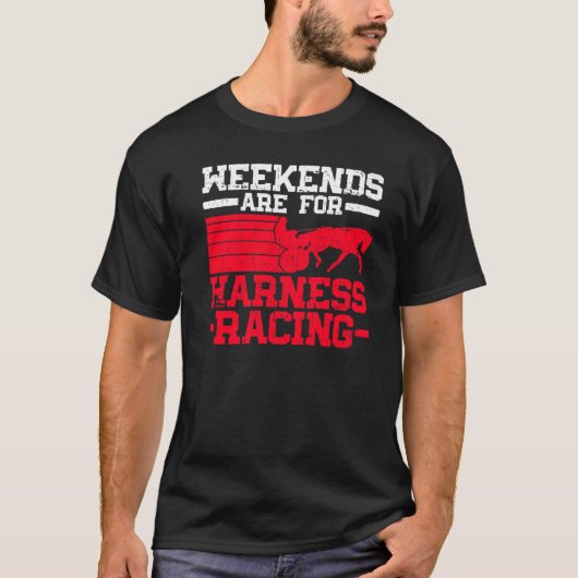 Die Wochenenden sind für das Harness Racing Harn T-Shirt (Vorderseite)