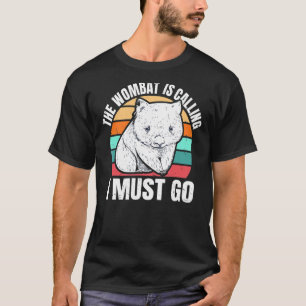 Die Wombat fordert, dass ich für eine Frau zitiere T-Shirt
