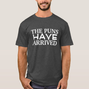 Die Wortspiele sind angekommen T-Shirt