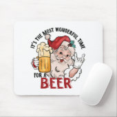 Die wunderbarste Zeit für ein Bier Mousepad (Mit Mouse)