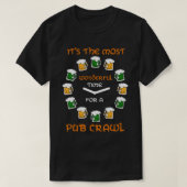 Die wunderbarste Zeit für einen Pub Crawl Funny T-Shirt (Design vorne)