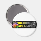 Die Würfel sind eine Lüge Magnet (Vorderseite/Rückseite)