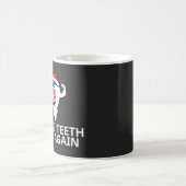 Die Zähne wieder groß machen Kaffeetasse (Mittel)