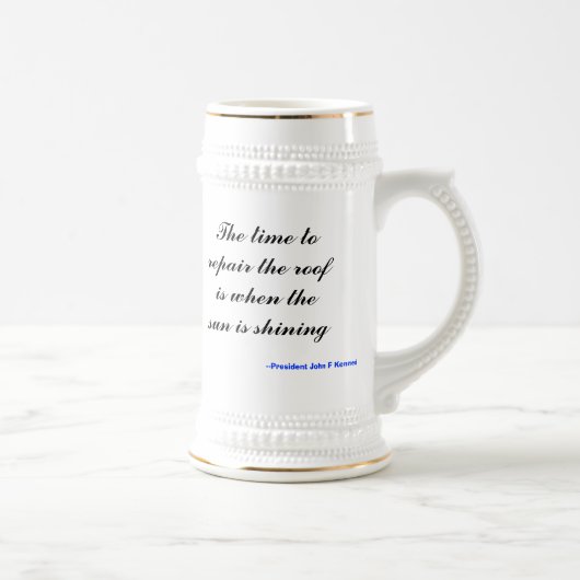 Die Zeit, das Dach zu reparieren ist, wenn die Bierglas (Rechts)