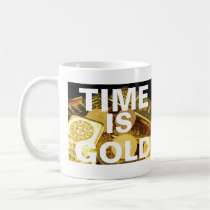 DIE ZEIT DER Tasse IST GOLD