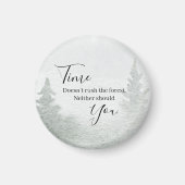 Die Zeit drängt den Wald nicht Magnet (Vorne)