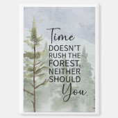 Die Zeit drängt den Wald nicht. Sie sollten auch n Magnet (Vorderseite)