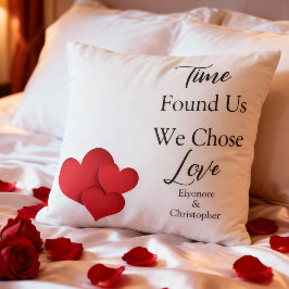 Die Zeit fand uns, wir wählten Liebe Zitat zum Val Kissen
