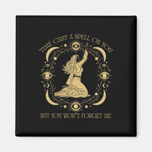 Die Zeit hat dir einen Zauber auf die Grafik gewor Magnet (Vorne)