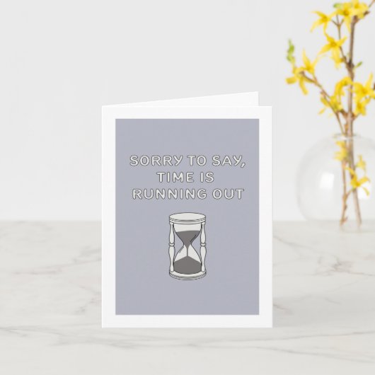 Die Zeit läuft aus Karte (Gelbe Blume)