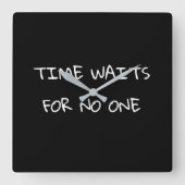 Die Zeit wartet auf niemanden Quadratische Wanduhr (Vorderseite)