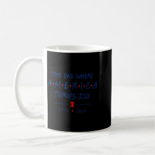 Die Zeit, wenn Amerika 250 wird 1776 2026 Kaffeetasse