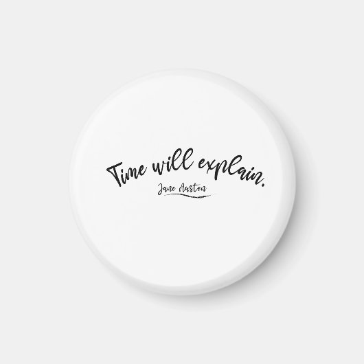 Die Zeit wird es erklären. Jane Austen Magnet (Vorne)