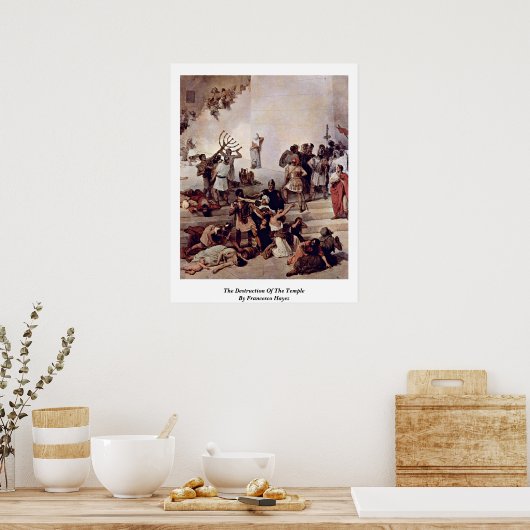 Die Zerstörung des Tempels durch Francesco Hayez Poster (Küche)