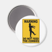 Die Zombies nicht Gefüttert Magnet (Vorderseite/Rückseite)