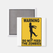 Die Zombies nicht Gefüttert Magnet (Vorderseite/Rückseite)