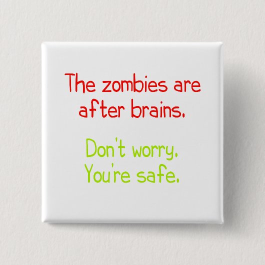 Die Zombies sind nach Gehirnen Button (Vorderseite)