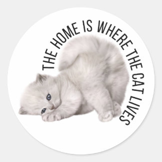 Die Zuhause ist, wo die Katze lebt Runder Aufkleber