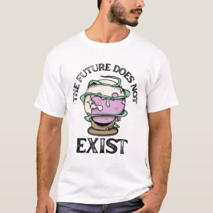Die Zukunft besteht nicht aus Kristallkugel T-Shirt