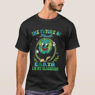 Die Zukunft Des Planeten Erde Ist In Meinem Klasse T-Shirt