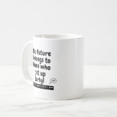 Die Zukunft gehört denen, die früh aufstehen! Mine Kaffeetasse (Vorderseite Links)