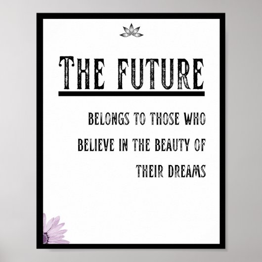 Die Zukunft gehört denen, die glauben Poster (Vorne)