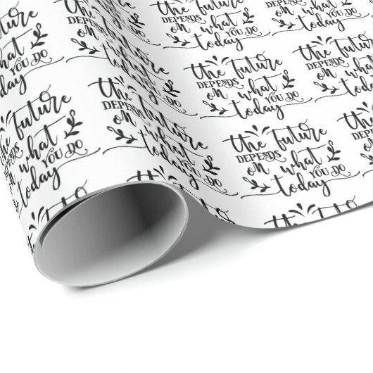 Die Zukunft hängt davon ab, was Sie heute tun Geschenkpapier (Rolleneckpunkt)