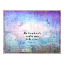 Die Zukunft hängt davon ab, was wir in der Gegenwa