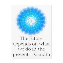 Die Zukunft hängt davon ab, was wir in der Gegenwa