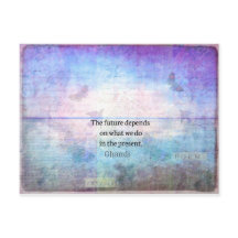 Die Zukunft hängt davon ab, was wir in der Gegenwa