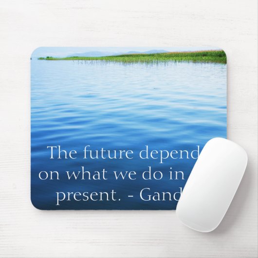 Die Zukunft hängt von ab, was wir im Geschenk tun Mousepad (Mit Mouse)