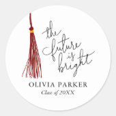 Die Zukunft ist der rechte Abschluss Maroon Tassel Runder Aufkleber (Vorderseite)