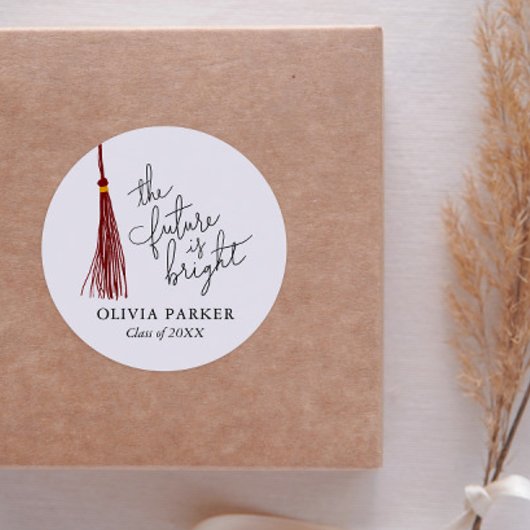 Die Zukunft ist der rechte Abschluss Maroon Tassel Runder Aufkleber