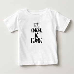 Die Zukunft ist der T - Shirt weiblicher Babys