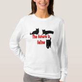 Die Zukunft ist Feline T-Shirt (Vorderseite)