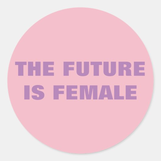 DIE ZUKUNFT IST FRAUEN RUNDER AUFKLEBER (Vorderseite)
