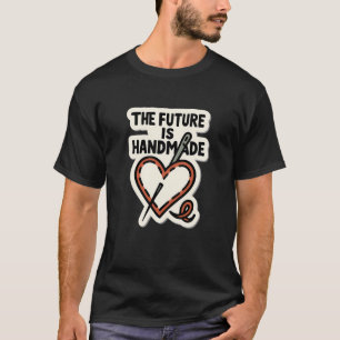 Die Zukunft ist handgemacht —Gesticktes Herz mit N T-Shirt