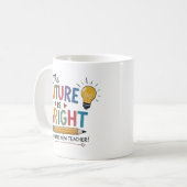 Die Zukunft ist hell Persönlicher Lehrer Kaffeetasse (Vorderseite Links)