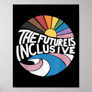Die Zukunft ist inklusiv Lgbt Schwulenrechte Stolz Poster