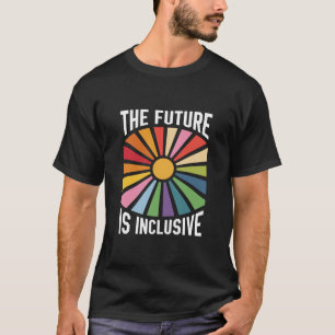 Die Zukunft ist inklusiver Regenbogen-Stolz Trans- T-Shirt