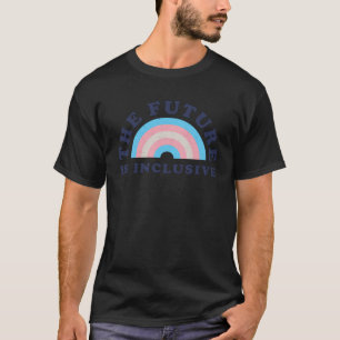 Die Zukunft ist inklusiver Stolz Trans Transgender T-Shirt