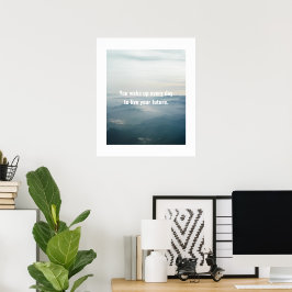 Die Zukunft ist jetzt - Motivierend Poster