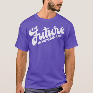 Die Zukunft ist nicht-binäre Geschlechtsidentität  T-Shirt